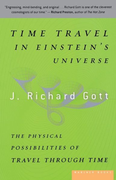 Time Travel In Einstein's Universe: The Physical Possibilities of Travel Through Time