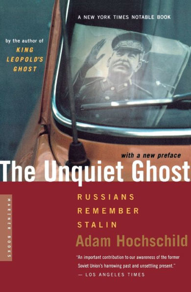 The Unquiet Ghost: Russians Remember Stalin / Edition 1
