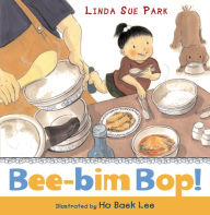 Title: Bee-bim Bop!, Author: Linda Sue Park