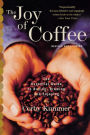 The Joy Of Coffee: The Essential Guide to Buying, Brewing, and Enjoying - Revised and Updated