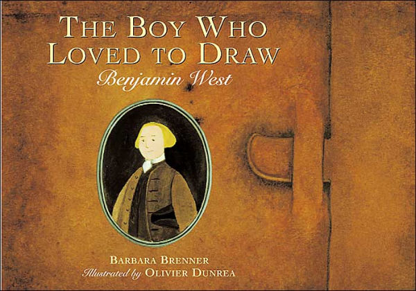 The Boy Who Loved to Draw: Benjamin West