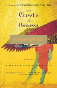 Title: The Circle of Reason, Author: Amitav Ghosh