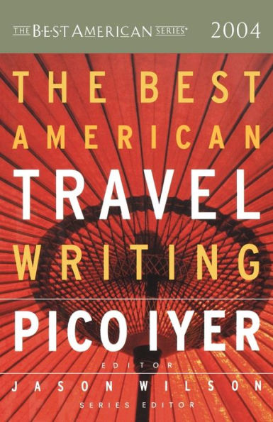 The Best American Travel Writing 2004