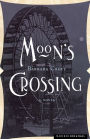 Moon's Crossing: A Novel