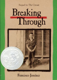 Title: Breaking Through, Author: Francisco Jimenez