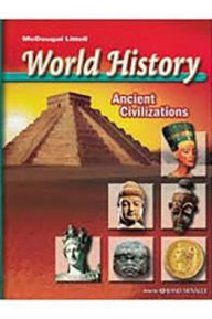 Title: McDougal Littell World History: Student Edition Grades 6-8 Ancient Civilizations 2006 / Edition 1, Author: Houghton Mifflin Harcourt