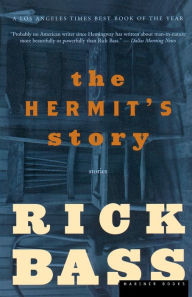 Title: The Hermit's Story: Stories, Author: Rick Bass