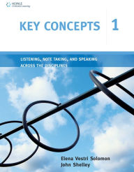Title: Key Concepts 1: Listening, Note Taking, and Speaking Across the Disciplines / Edition 1, Author: Elena Vestri Solomon
