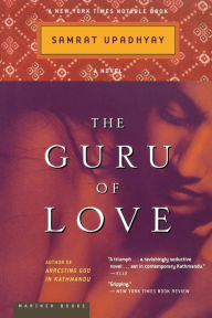 Title: The Guru of Love, Author: Samrat Upadhyay