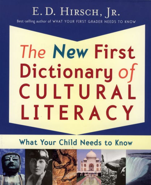 The New First Dictionary Of Cultural Literacy: What Your Child Needs to Know