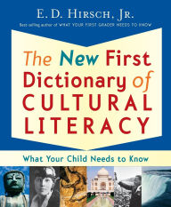 Title: The New First Dictionary Of Cultural Literacy: What Your Child Needs to Know, Author: E. D. Hirsch Professor