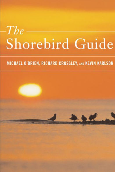 The Shorebird Guide by Michael O'Brien, Richard Crossley, Kevin T ...