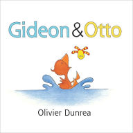 Title: Gideon and Otto, Author: Olivier Dunrea