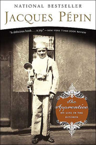 Title: The Apprentice: My Life in the Kitchen, Author: Jacques Pepin