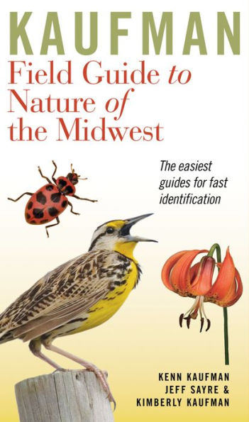 Kaufman Field Guide To Nature Of The Midwest