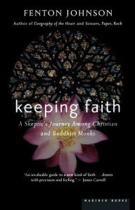 Title: Keeping Faith: A Skeptic's Journey, Author: Fenton Johnson