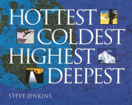 Title: Hottest, Coldest, Highest, Deepest, Author: Steve Jenkins