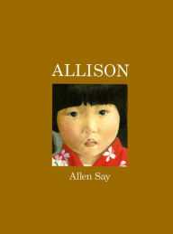 Title: Allison, Author: Allen Say