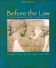 Title: Before the Law: An Introduction to the Legal Process / Edition 8, Author: John J. Bonsignore