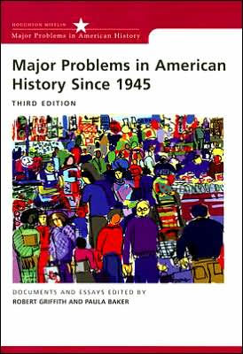 Major Problems in American History Since 1945 / Edition 3