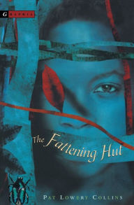 Title: The Fattening Hut, Author: Pat Lowery Collins
