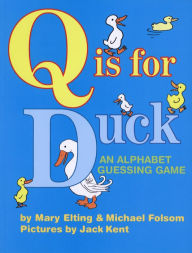 Title: Q Is for Duck: An Alphabet Guessing Game, Author: Mary Elting