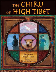 Title: The Chiru of High Tibet: A True Story, Author: Jacqueline Briggs Martin