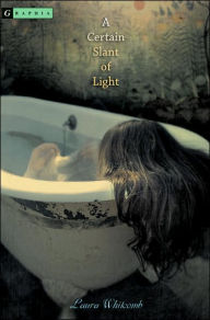Title: A Certain Slant of Light, Author: Laura Whitcomb