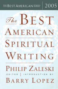 Title: The Best American Spiritual Writing 2005, Author: Barry Lopez