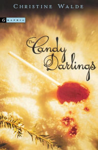 Title: The Candy Darlings, Author: Christine Walde