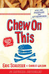 Alternative view 1 of Chew On This: Everything You Don't Want to Know about Fast Food