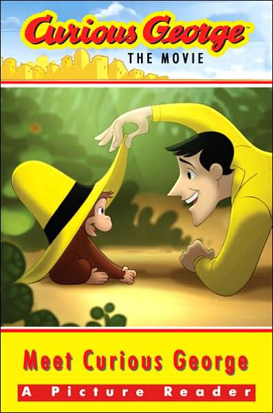 Meet Curious George: A Picture Reader (Curious George the Movie) by ...