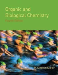 Title: Organic and Biological Chemistry / Edition 4, Author: H. Stephen Stoker