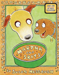 Title: Martha and Skits (Martha Speaks Series), Author: Susan Meddaugh