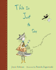Title: This Is Just to Say: Poems of Apology and Forgiveness, Author: Joyce Sidman