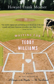 Title: Waiting for Teddy Williams, Author: Howard Frank Mosher