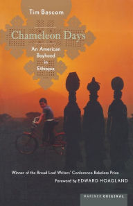 Title: Chameleon Days: An American Boyhood in Ethiopia, Author: Tim Bascom