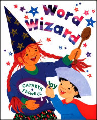 Title: Word Wizard, Author: Cathryn Falwell