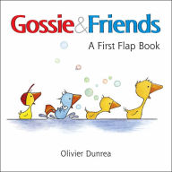 Title: Gossie & Friends: A First Flap Book, Author: Olivier Dunrea