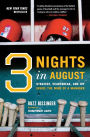 Three Nights In August: Strategy, Heartbreak, and Joy Inside the Mind of a Manager