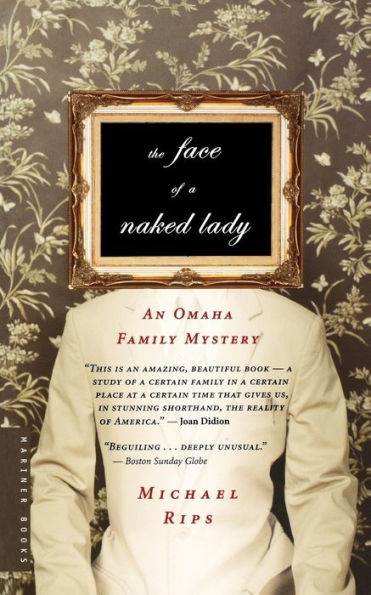 The Face Of A Naked Lady: An Omaha Family Mystery