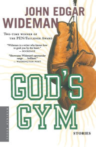 Title: God's Gym, Author: John Edgar Wideman