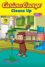 Curious George Cleans Up (CGTV Reader)