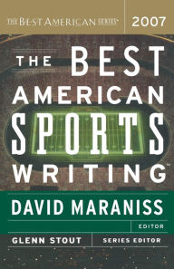 Title: The Best American Sports Writing 2007, Author: David Maraniss