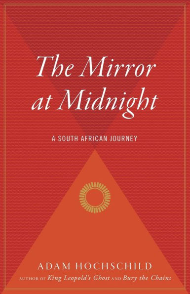 The Mirror at Midnight: A South African Journey