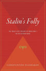 Stalin's Folly: The Tragic First Ten Days of WWII on the Eastern Front