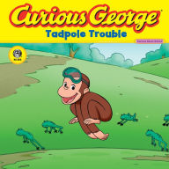 Curious George: Tadpole Trouble (Curious George Curious About Living Things Series)