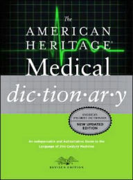 Title: The American Heritage Medical Dictionary, Author: American Heritage Publishing Staff