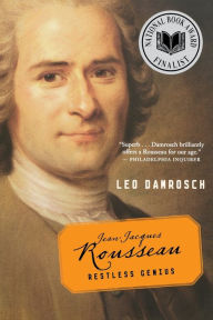 Title: Jean-Jacques Rousseau: Restless Genius, Author: Leo Damrosch
