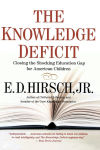 Alternative view 1 of The Knowledge Deficit: Closing the Shocking Education Gap for American Children